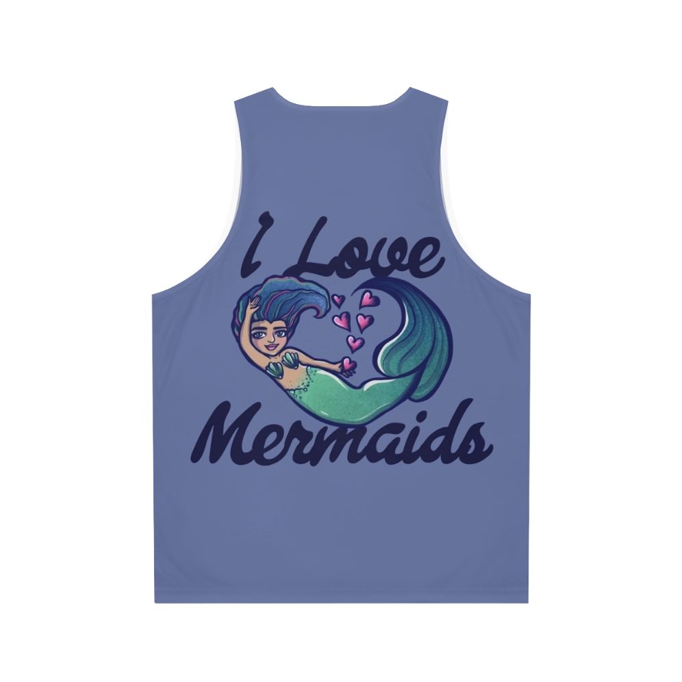 Unisex tank top with "I Love Mermaids" design - Back