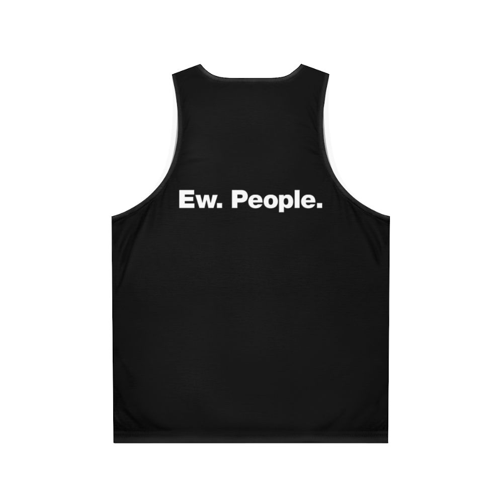 Unisex "Ew People" Introvert Tank Top - Back