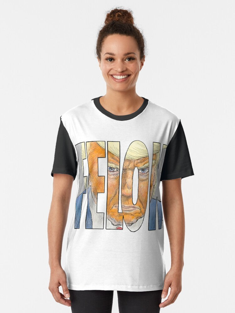 "The 'Felon' Graphic T-Shirt - Trump-Inspired Political Design" - Women