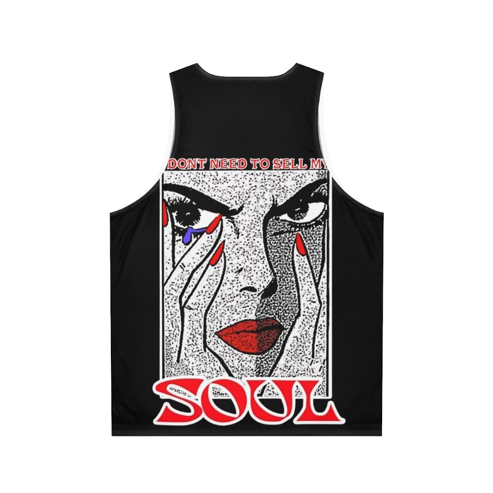 Unisex tank top with "I Don't Need to Sell My Soul" quote - Back