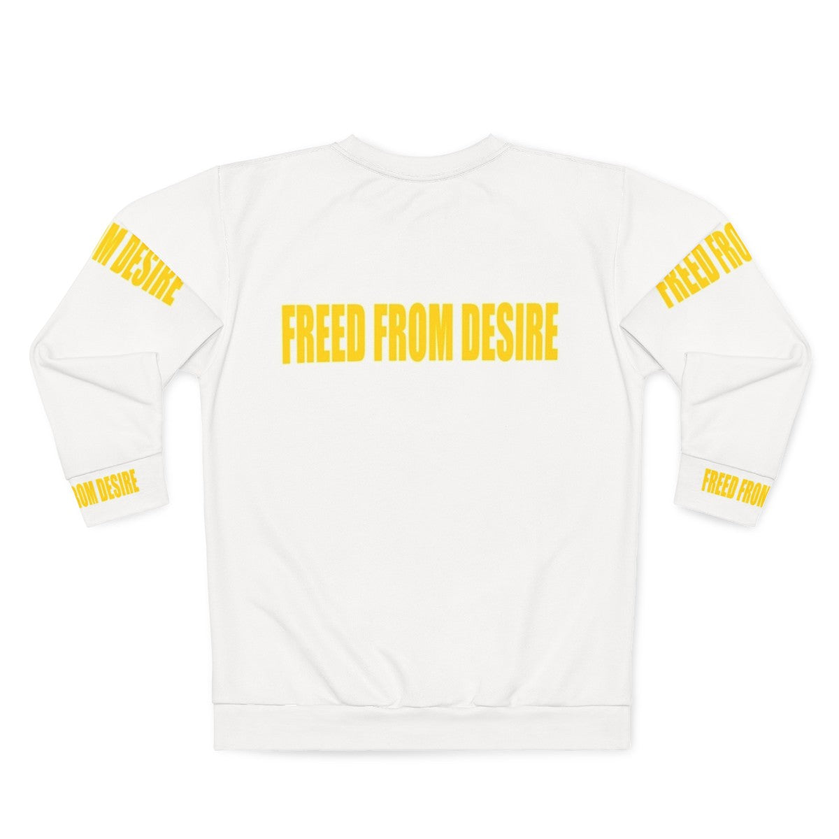 Freed From Desire 90s Inspired Sweatshirt - Back