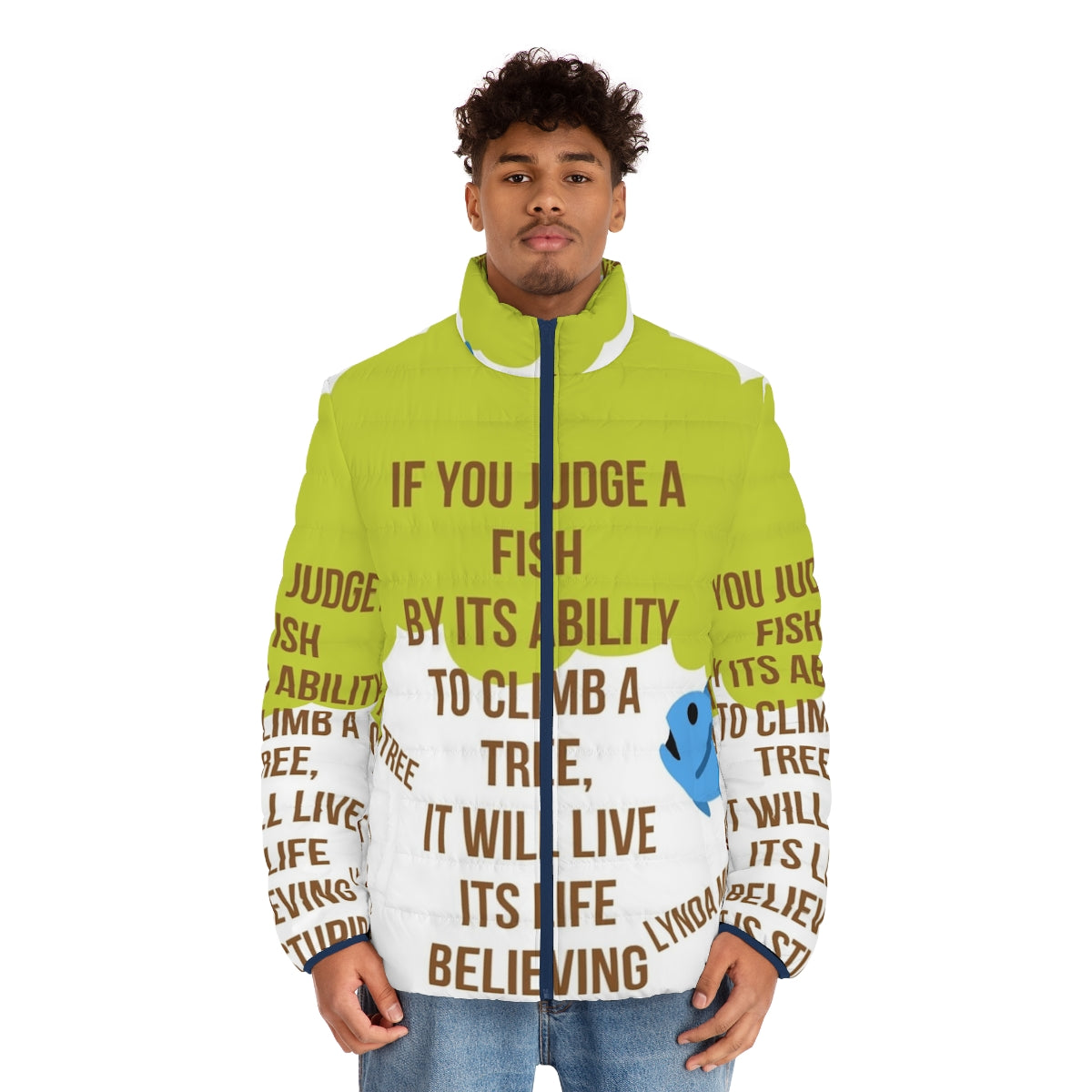 Person wearing a puffer jacket with a literary quote from the book "Fish in a Tree" by Lynda Mullaly Hunt - men front