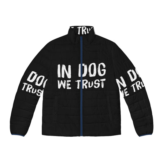 "In Dog We Trust" Puffer Jacket featuring a dog-inspired quote design