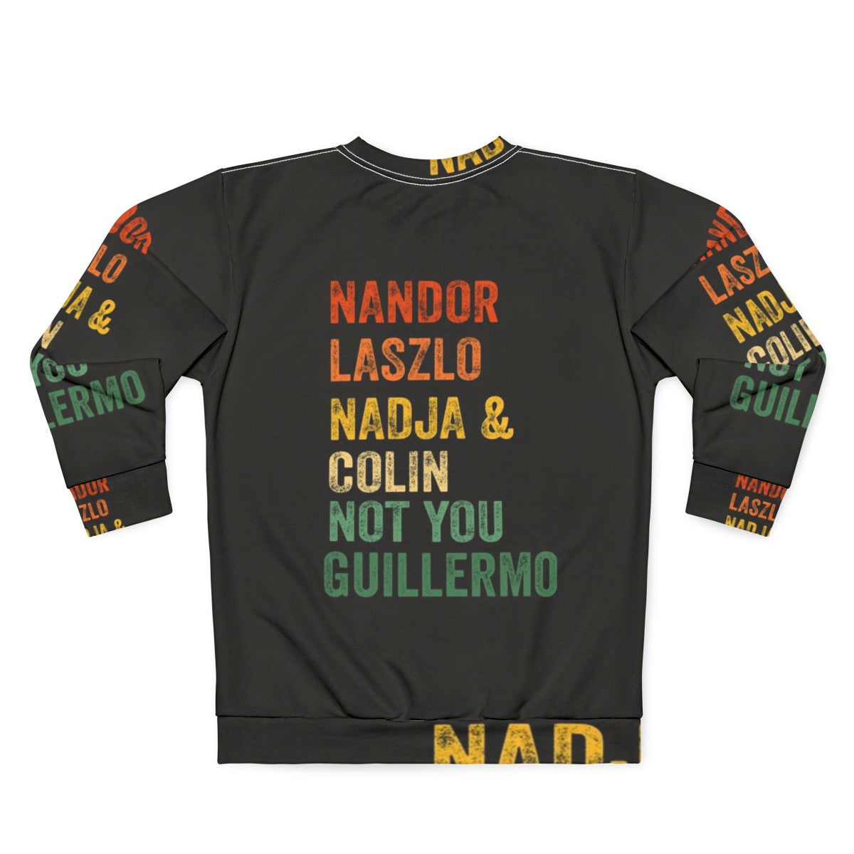 "Not You Guillermo" What We Do In The Shadows Sweatshirt - Back