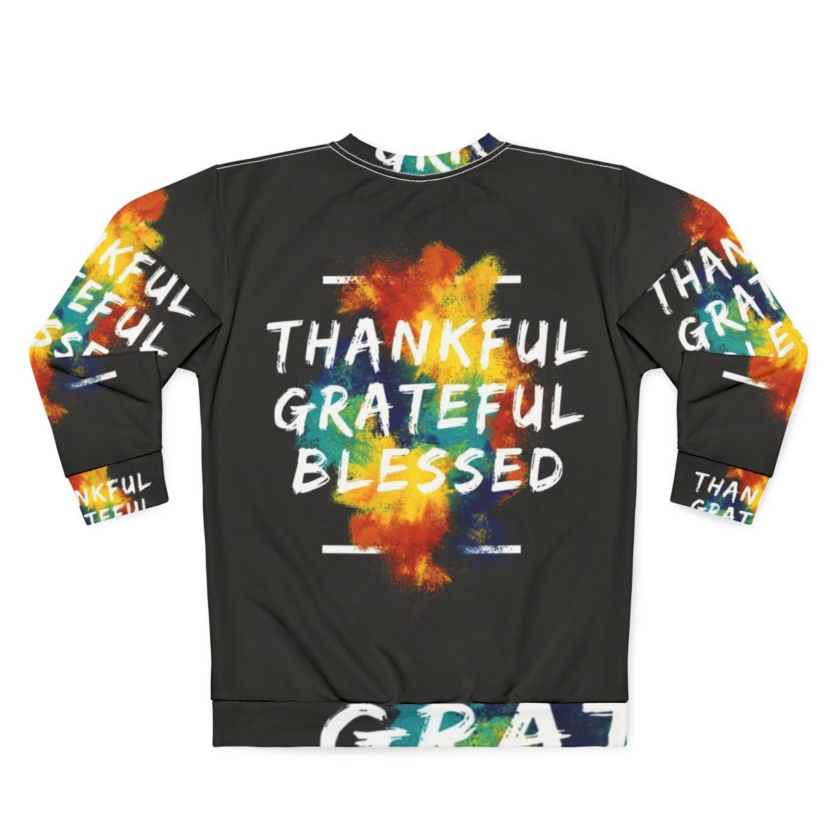 Thankful, Grateful, and Blessed Inspirational Sweatshirt - Back