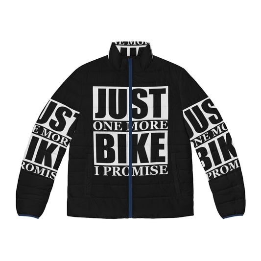 Motorcyclist wearing a puffer jacket with the text "Just One More Bike I Promise"