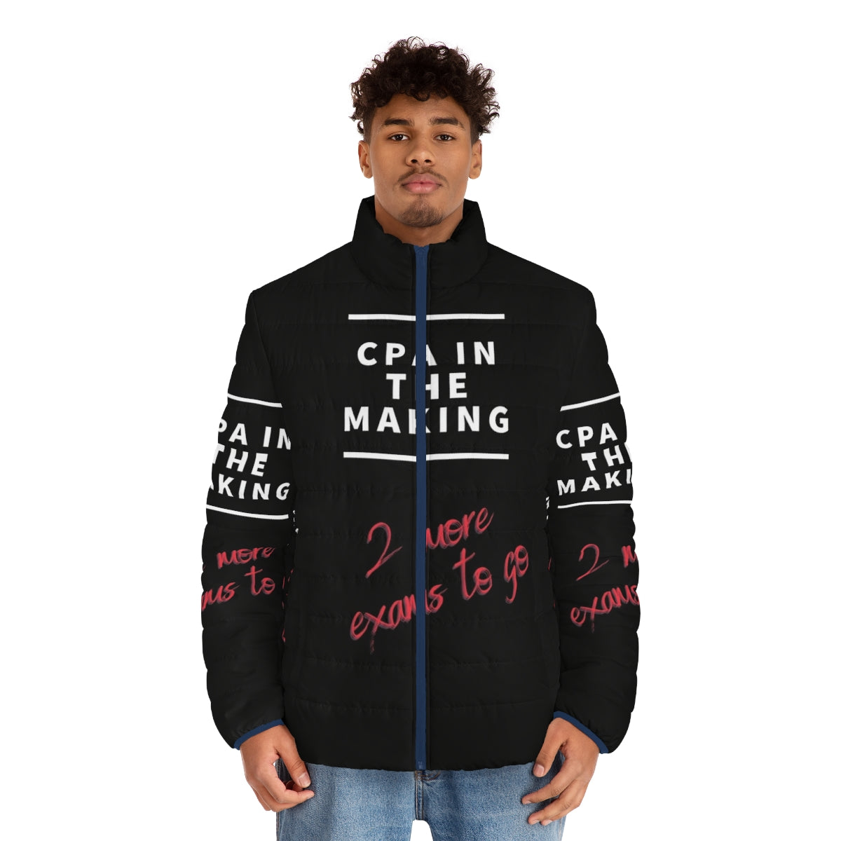 Woman wearing a puffer jacket with the text "CPA in the Making 2 More to Go" - men front