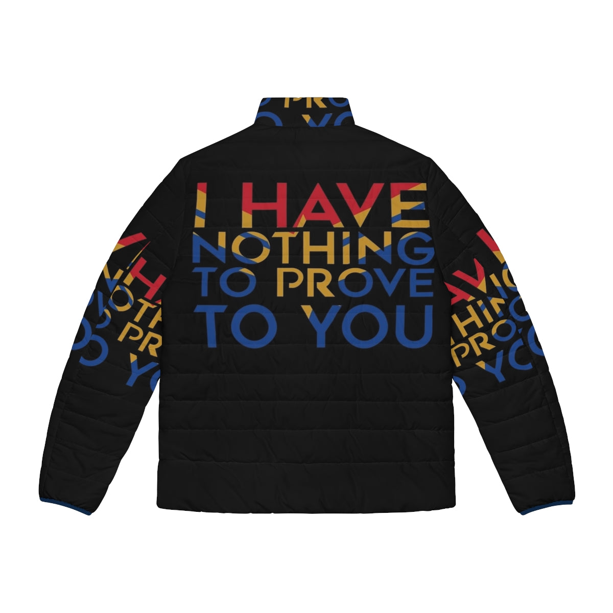 Superhero-inspired puffer jacket with the message "I Have Nothing To Prove To You" - Back