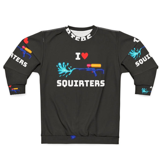 I Love Squirters Sweatshirt with Cute Squirrel Graphic