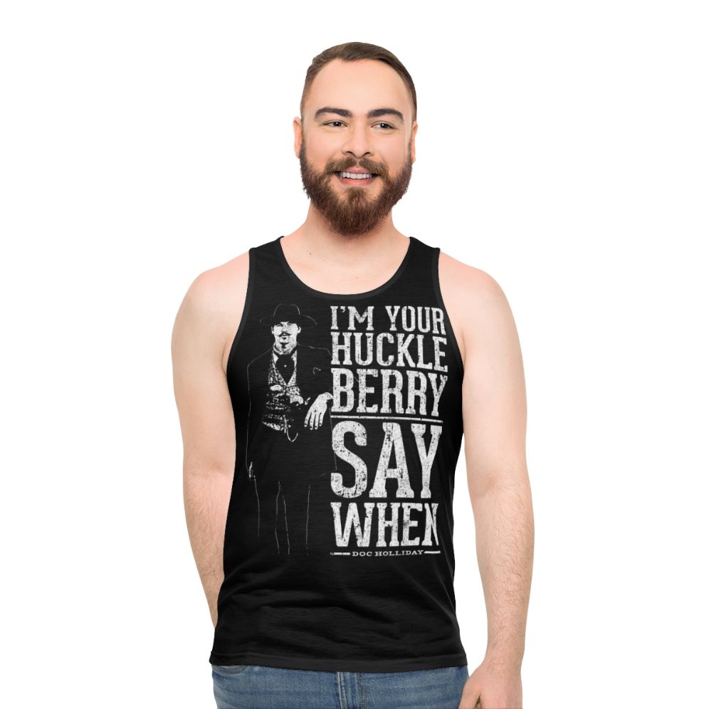 "I'm Your Huckleberry" Say When Unisex Tank Top - men