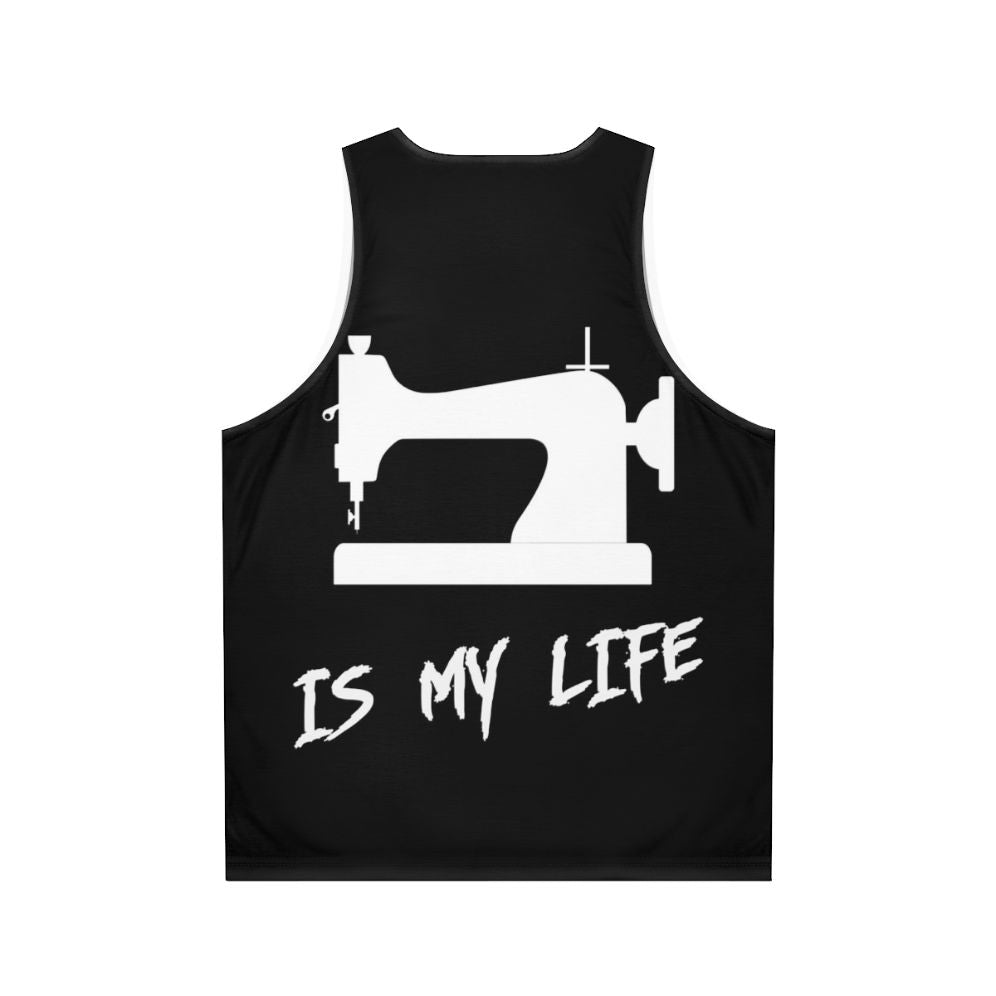 Unisex "Sewing is My Life" tank top - Back