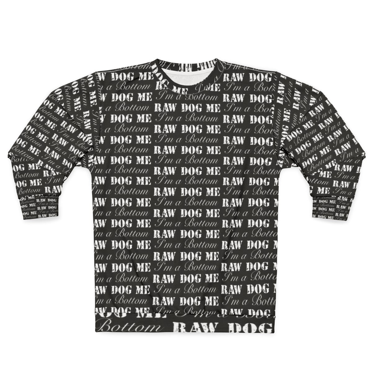 Graphic sweatshirt featuring "Raw Dog Me I'm a Bottom" design for The Boys fans