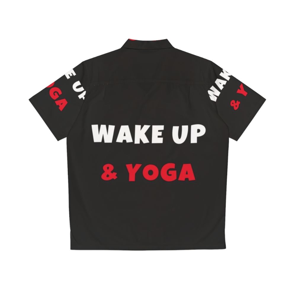 Wake Up and Yoga Activities Hobbies Hawaiian Shirt - Back