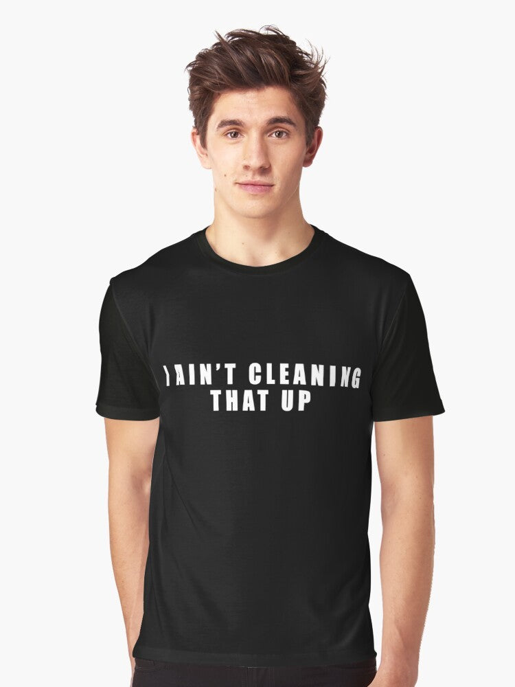 Berta's Thing "I Ain't Cleaning That Up" Graphic T-Shirt - Two and a Half Men Tribute to Conchata Ferrell - Men