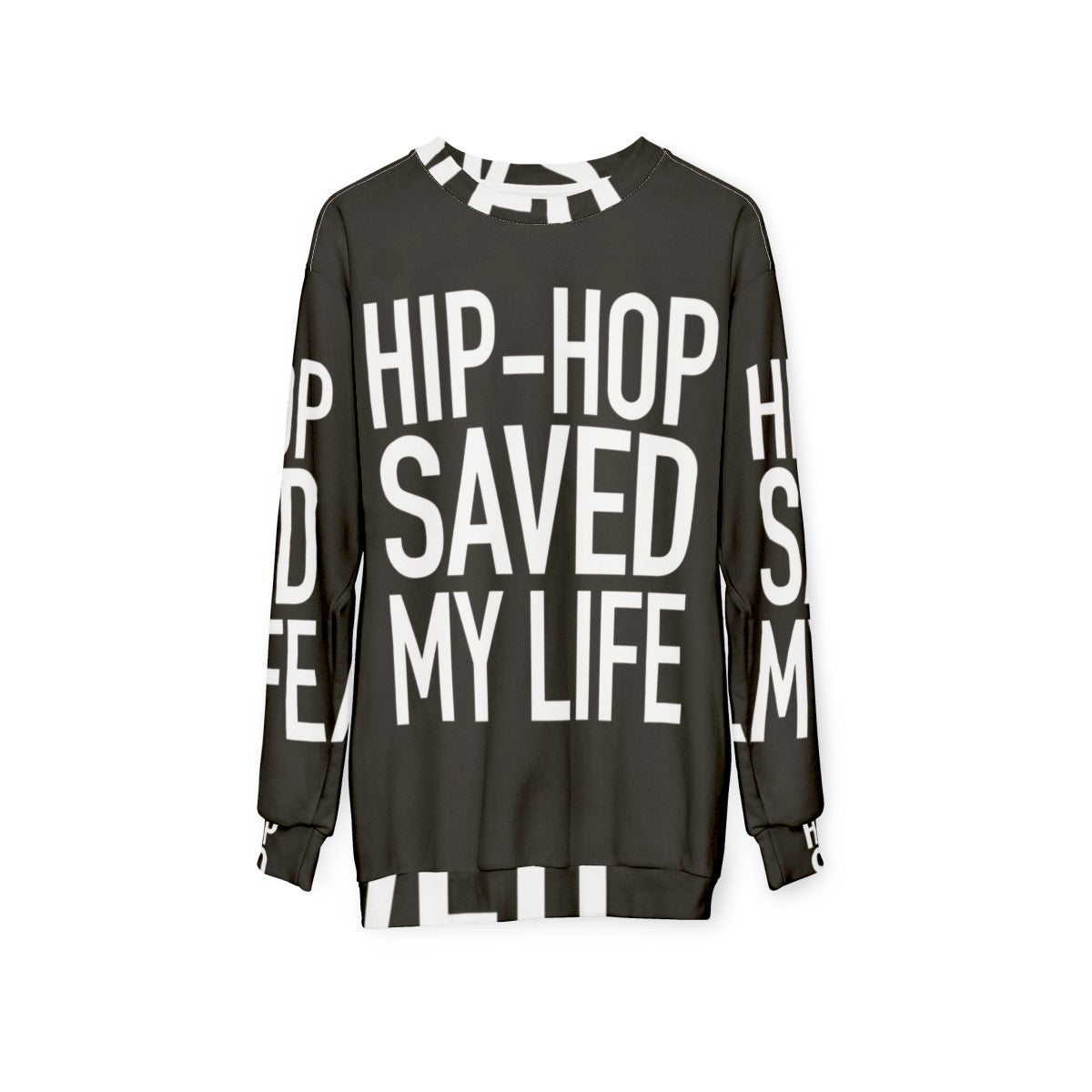 Inspiring Hip Hop Sweatshirt with Quotes - hanging