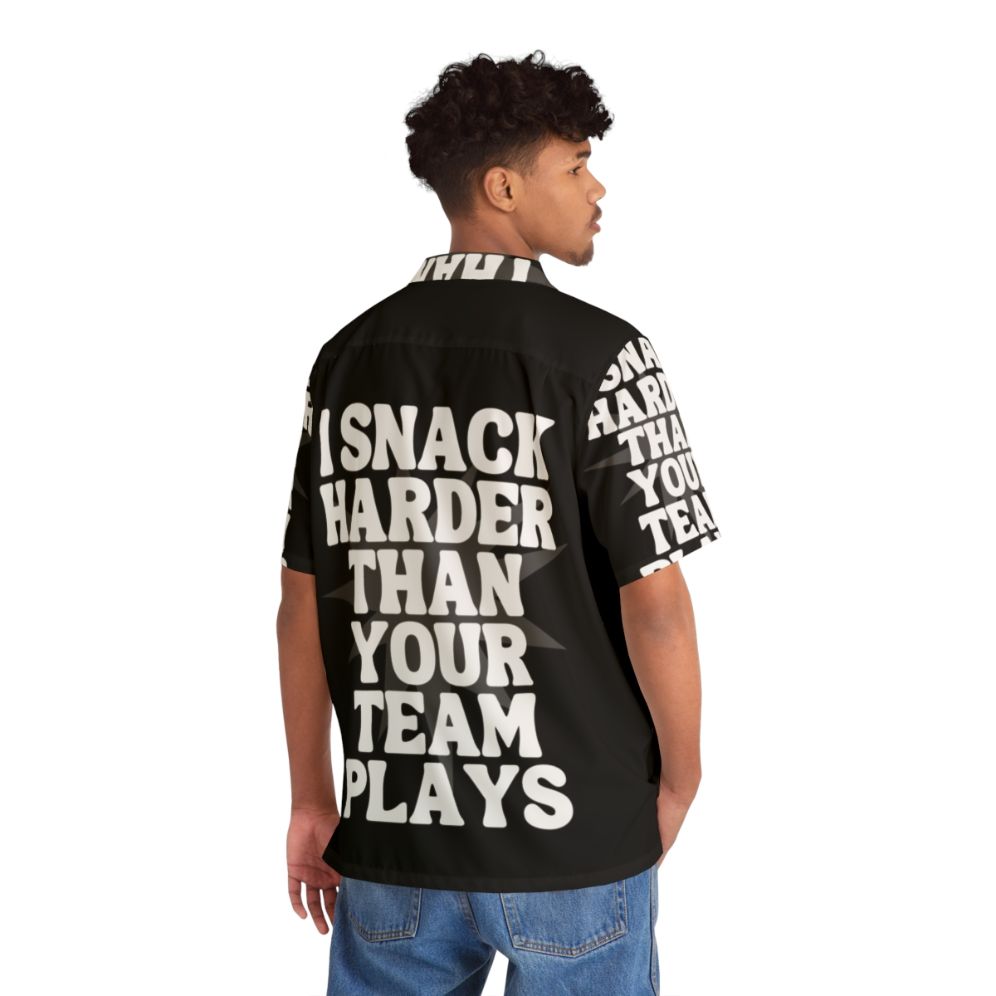 Humorous "I Snack Harder Than Your Team Plays" Hawaiian shirt design - People Back