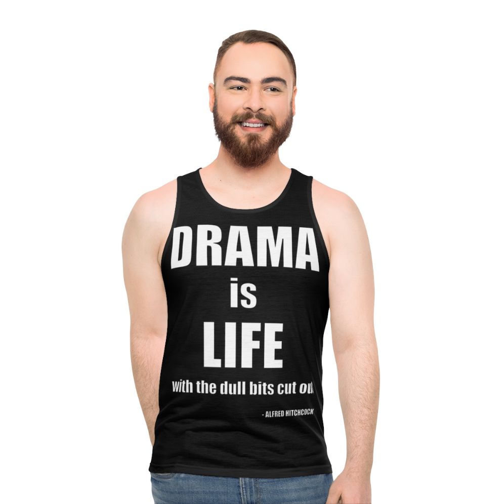 Unisex Alfred Hitchcock "Drama is Life" Quote Tank Top - men