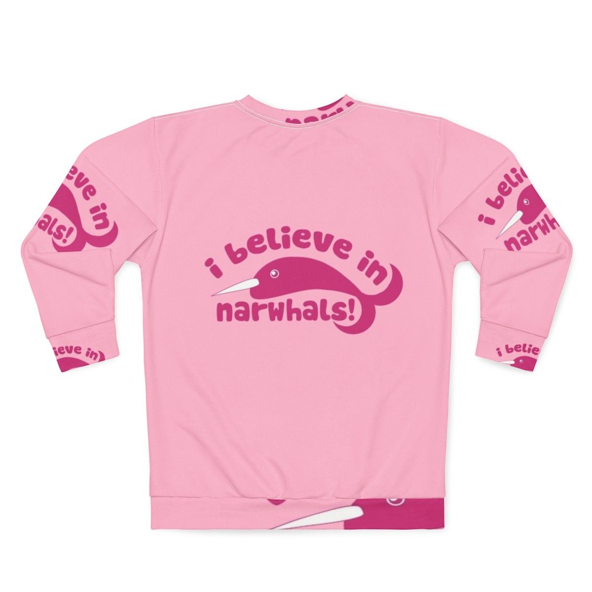 Pink sweatshirt with graphic of a cute narwhal and the text "I Believe in Narwhals" - Back