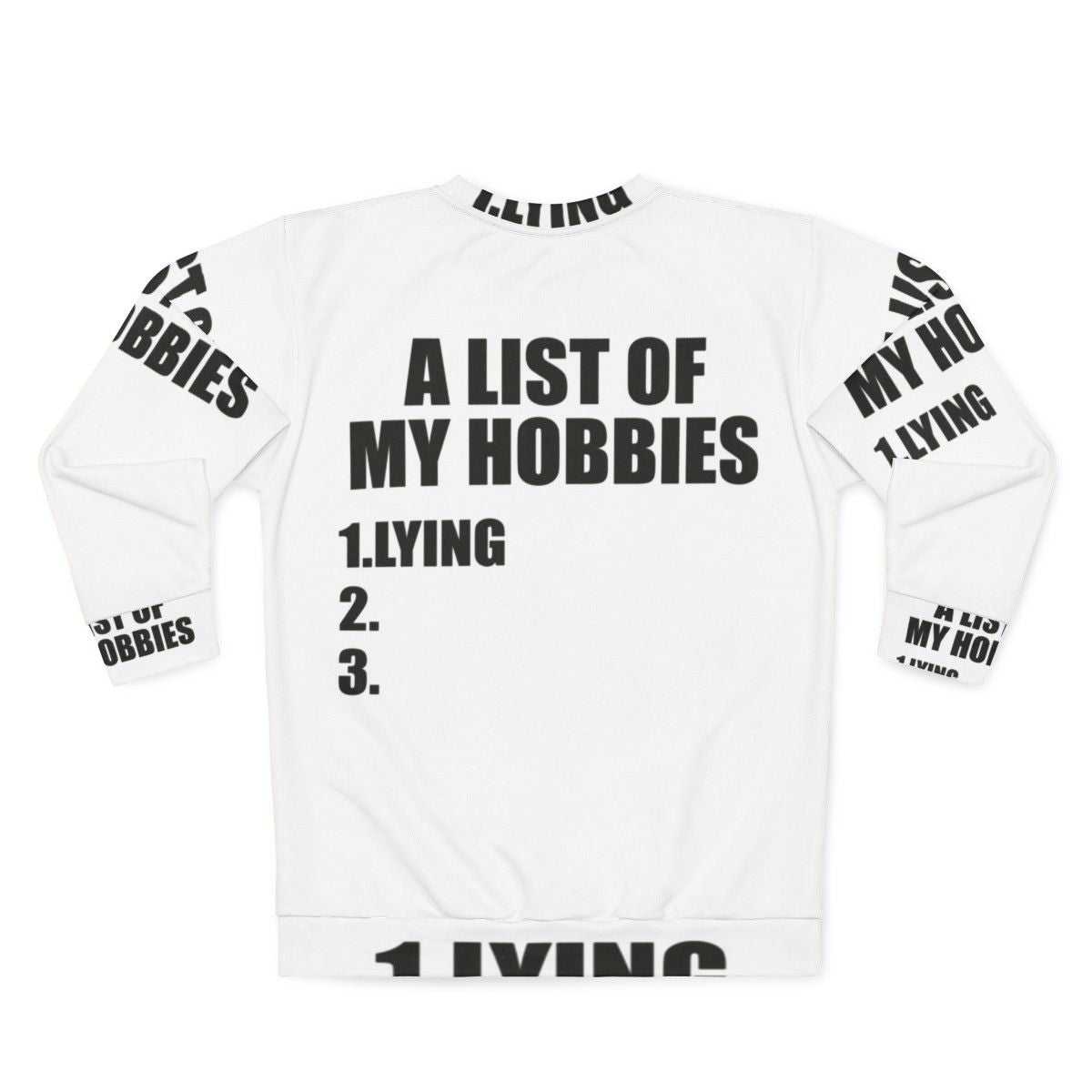 Funny "A List of My Hobbies Lying" Sweatshirt - Back