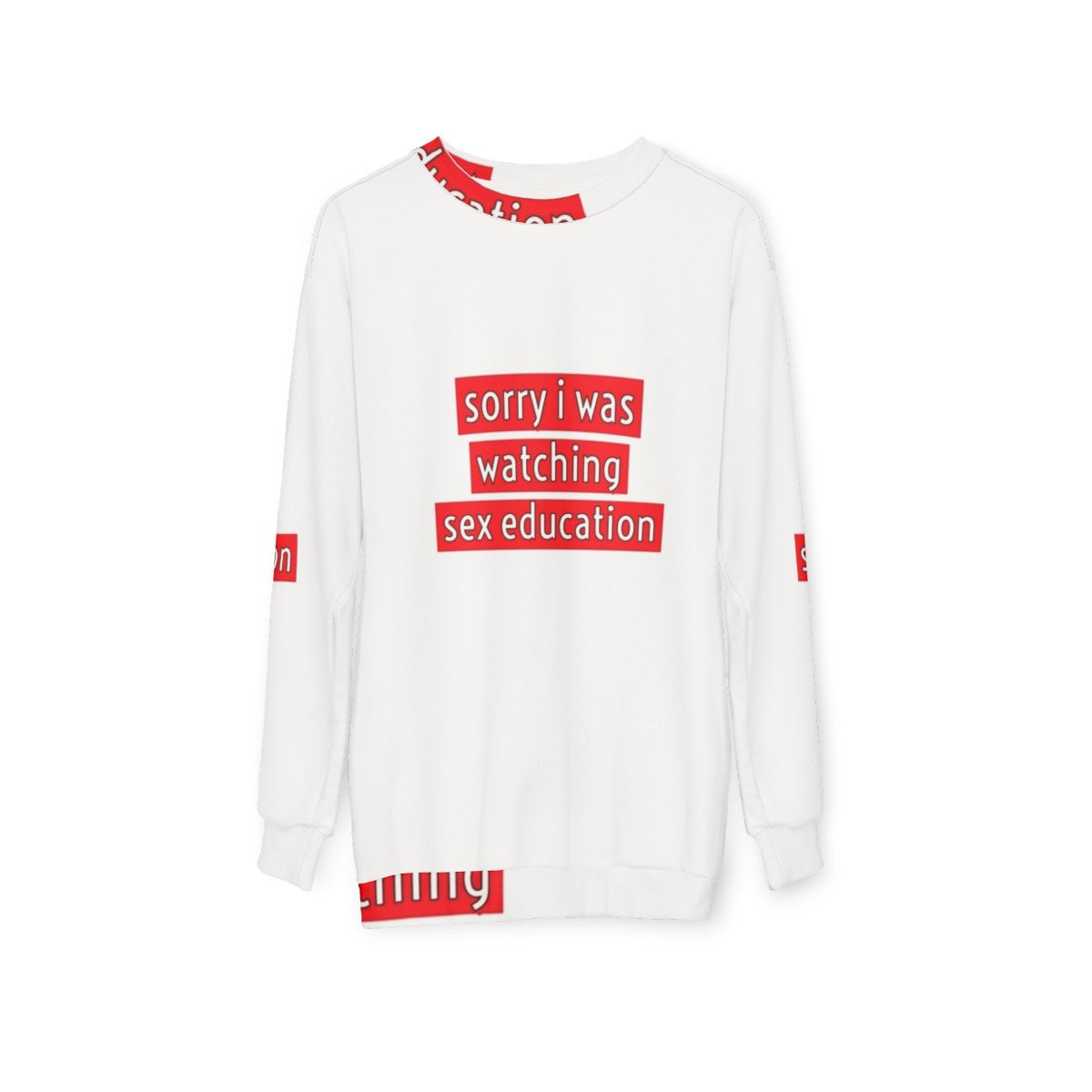 "Sorry I Was Watching Sex Education" Funny Netflix Sweatshirt - hanging