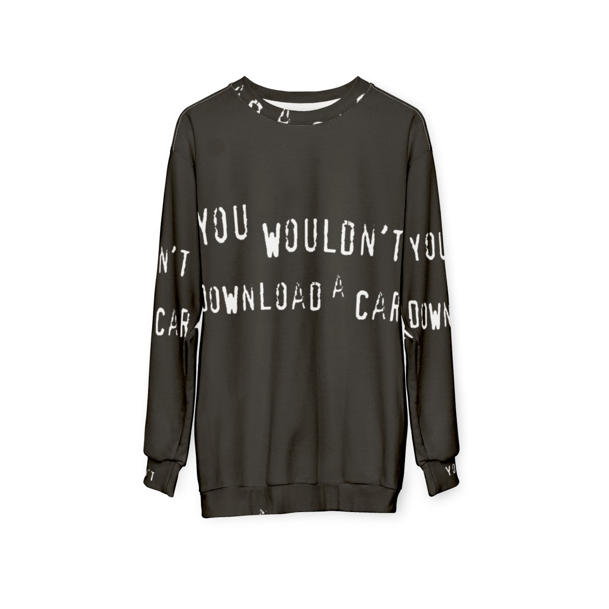 "You Wouldn't Download a Car" Sweatshirt with Funny Piracy Design - hanging