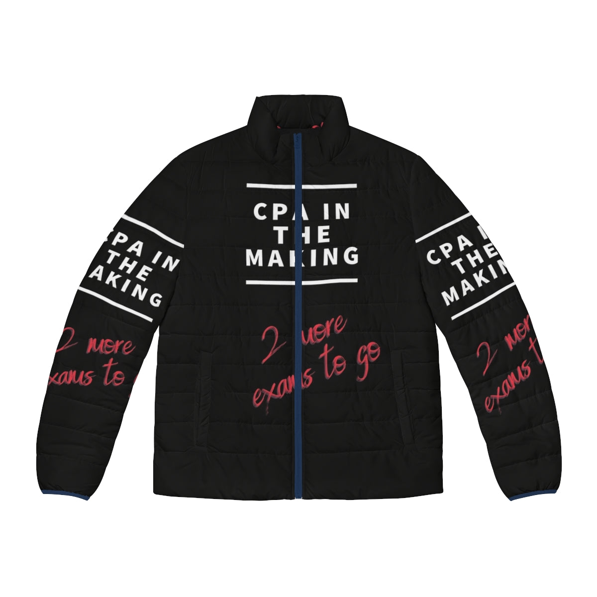 Woman wearing a puffer jacket with the text "CPA in the Making 2 More to Go"