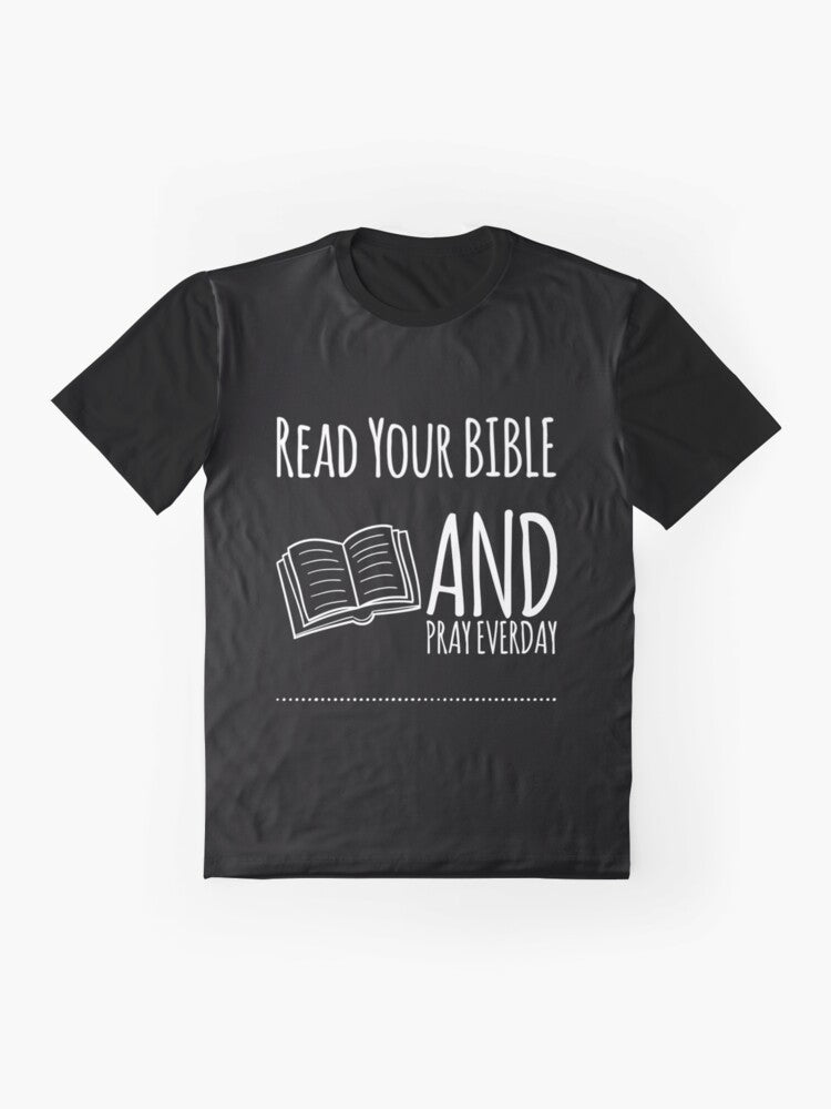 Graphic t-shirt with the text "Read Your Bible and Pray Everyday" - Flat lay