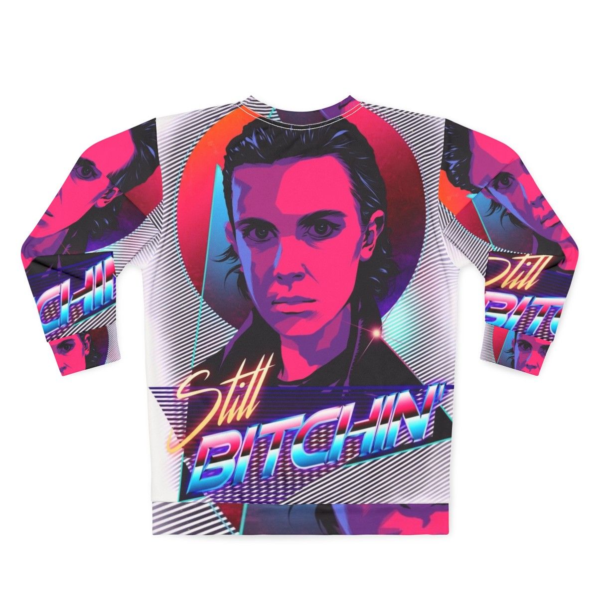 Retro Eleven Is Still Bitchin' Sweatshirt featuring Millie Bobby Brown from Stranger Things - Back