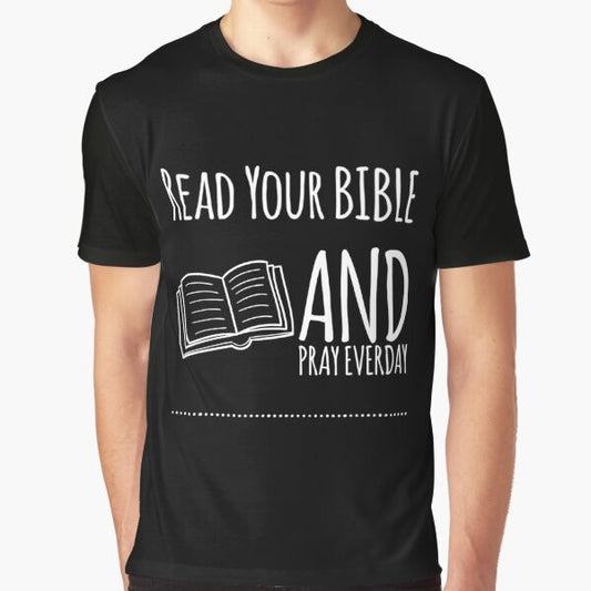 Graphic t-shirt with the text "Read Your Bible and Pray Everyday"