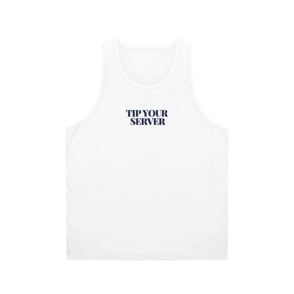 Unisex "Tip Your Server" Tank Top