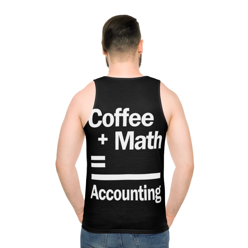 Unisex coffee math accounting tank top - men back