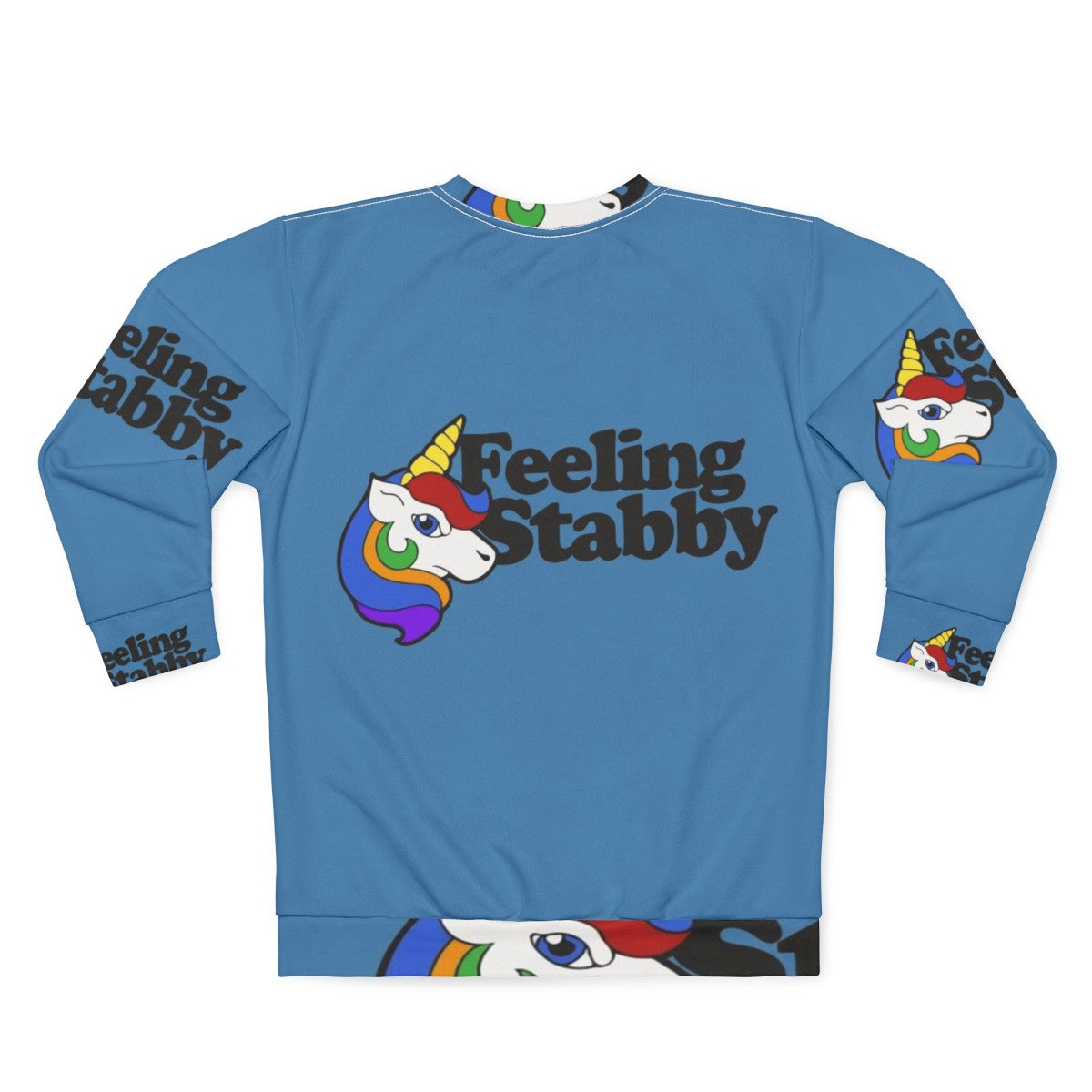 Feeling Stabby Unicorn Sweatshirt - Back