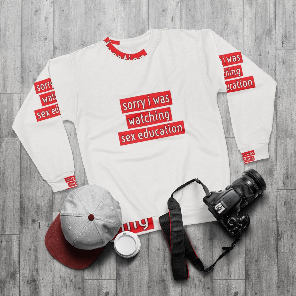 "Sorry I Was Watching Sex Education" Funny Netflix Sweatshirt - flat lay