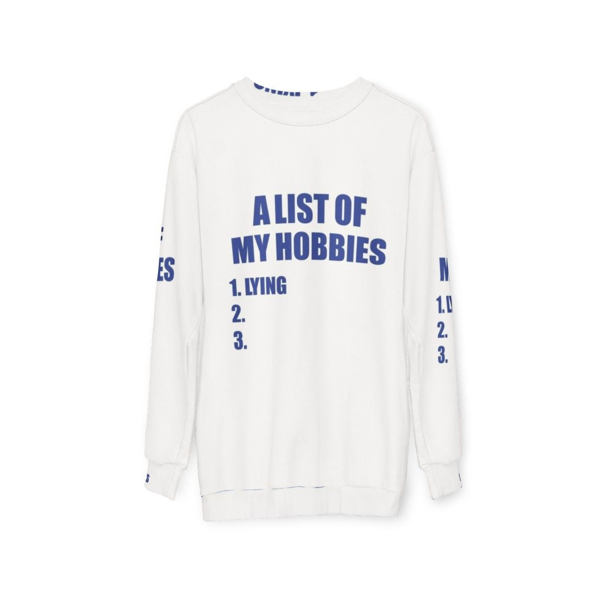 A List of My Hobbies Lying Sweatshirt - hanging