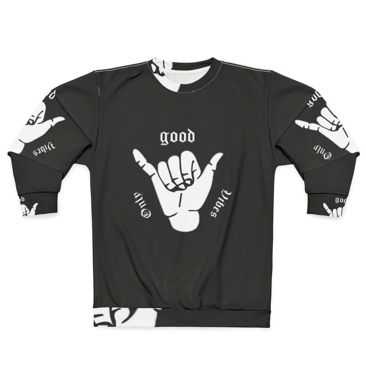 Good Vibes Only Sweatshirt