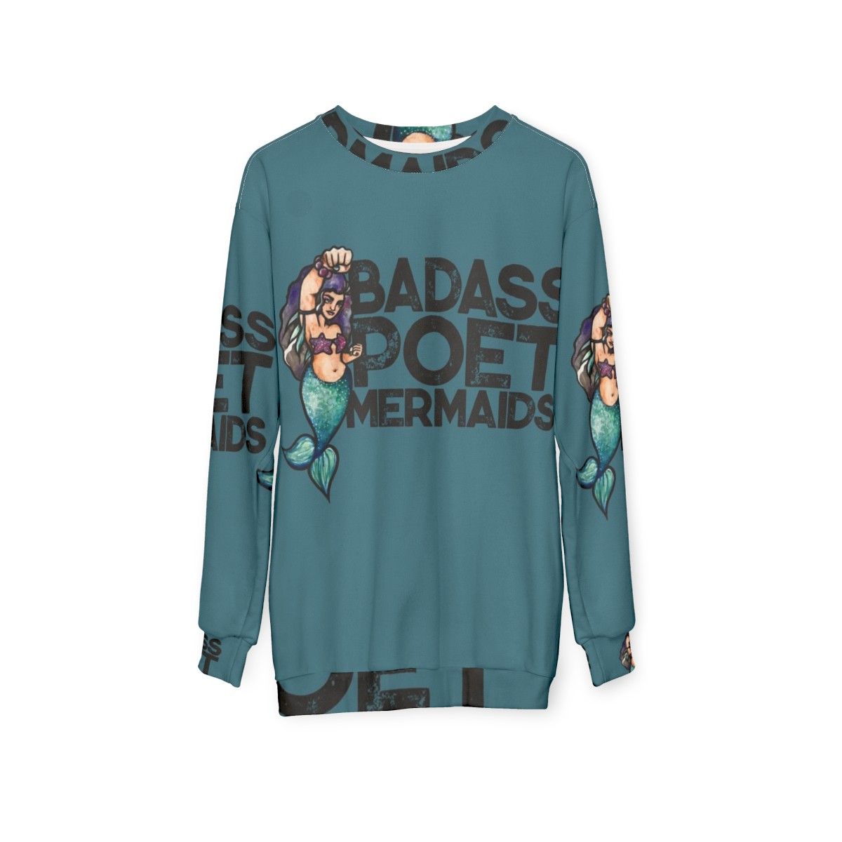 Badass poet mermaids graphic sweatshirt - hanging