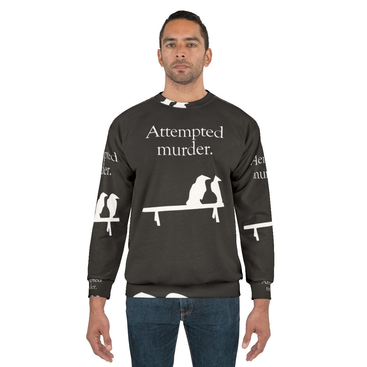 Attempted Murder Funny Crows Sweatshirt - men