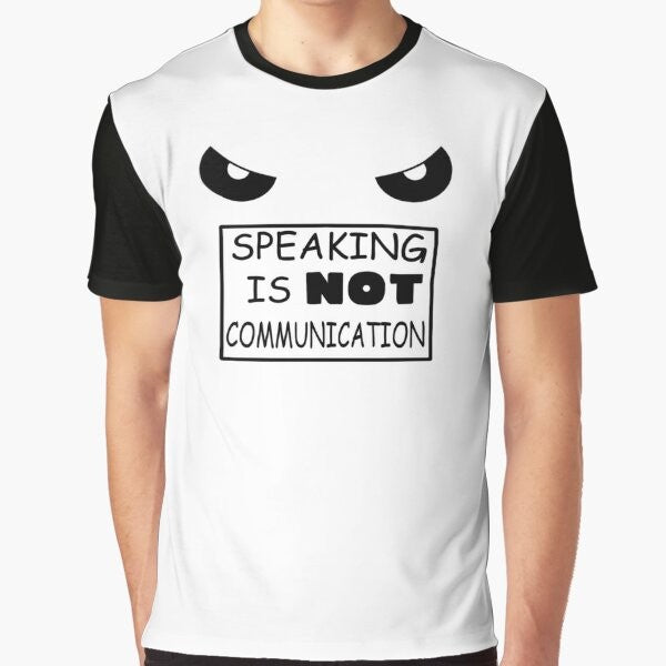 A minimalist graphic t-shirt with the text "Speaking is NOT communication" in a typographic design.