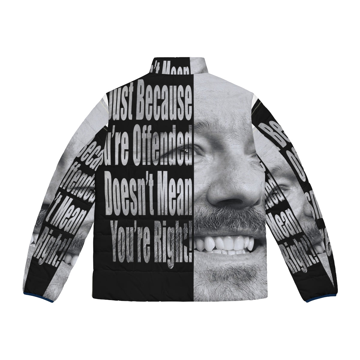 Ricky Gervais "You're Wrong" Puffer Jacket with Powerful and Meaningful Humor - Back