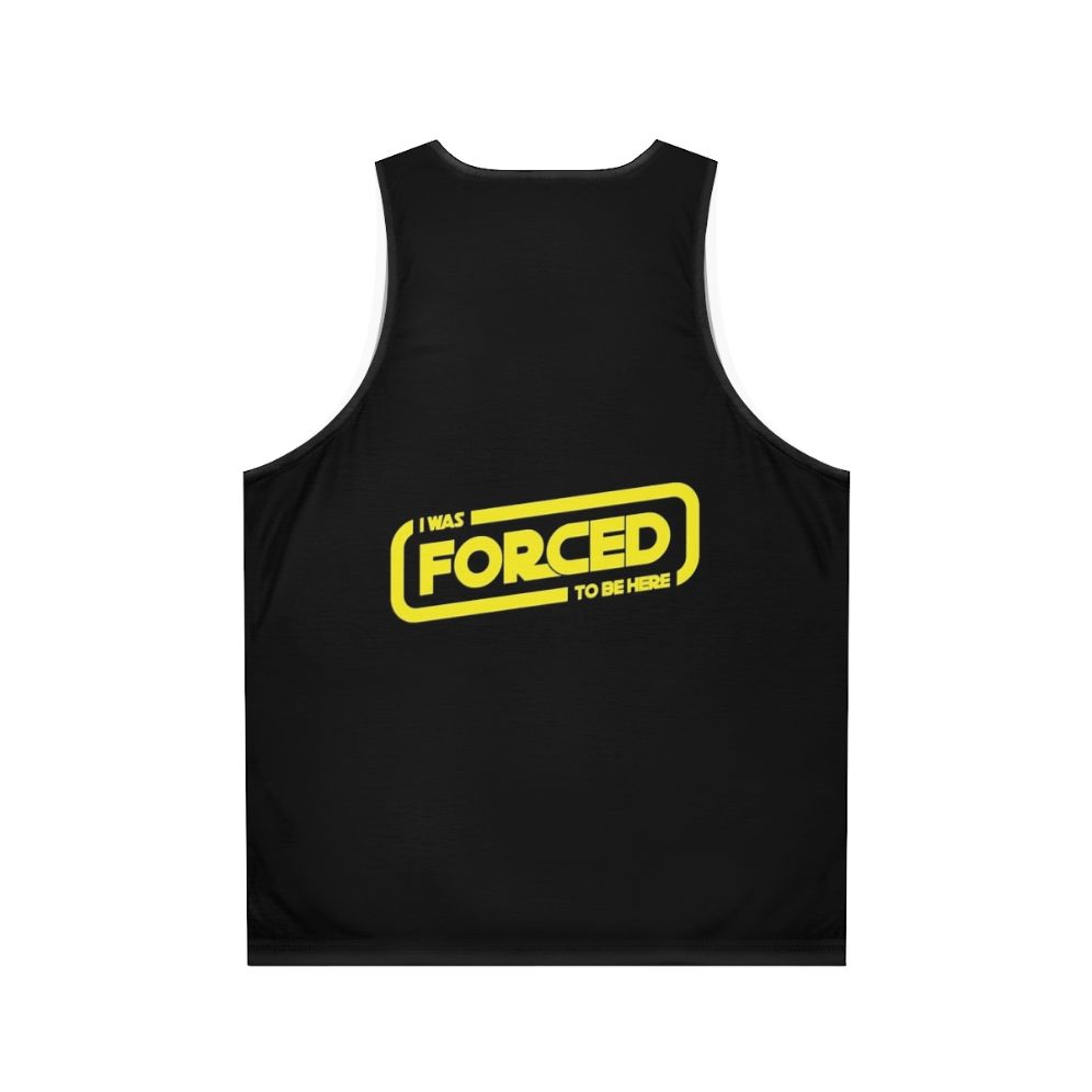 Star Wars Darth Vader Forced to Be Here Unisex Tank Top - Back