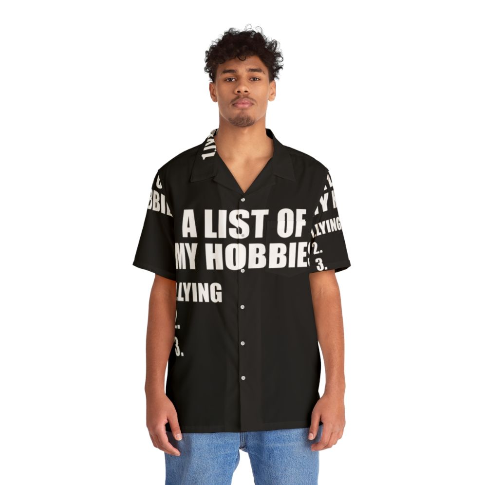 Funny Hawaiian shirt with "A List of My Hobbies Lying" graphic - People Front