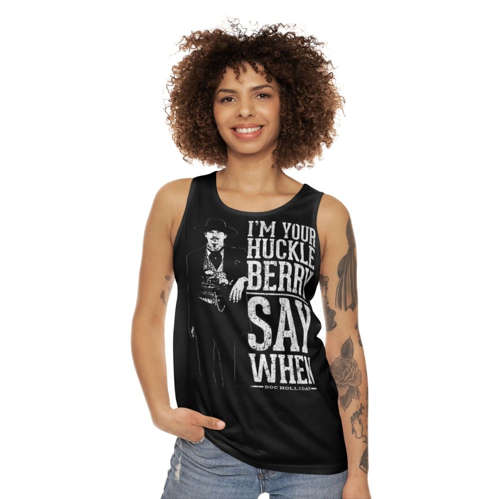 "I'm Your Huckleberry" Say When Unisex Tank Top - women