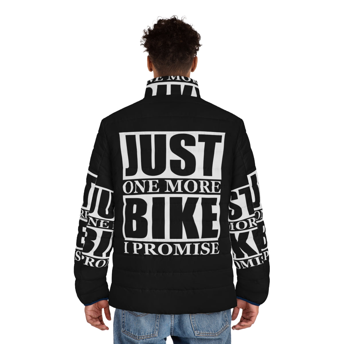 Motorcyclist wearing a puffer jacket with the text "Just One More Bike I Promise" - men back