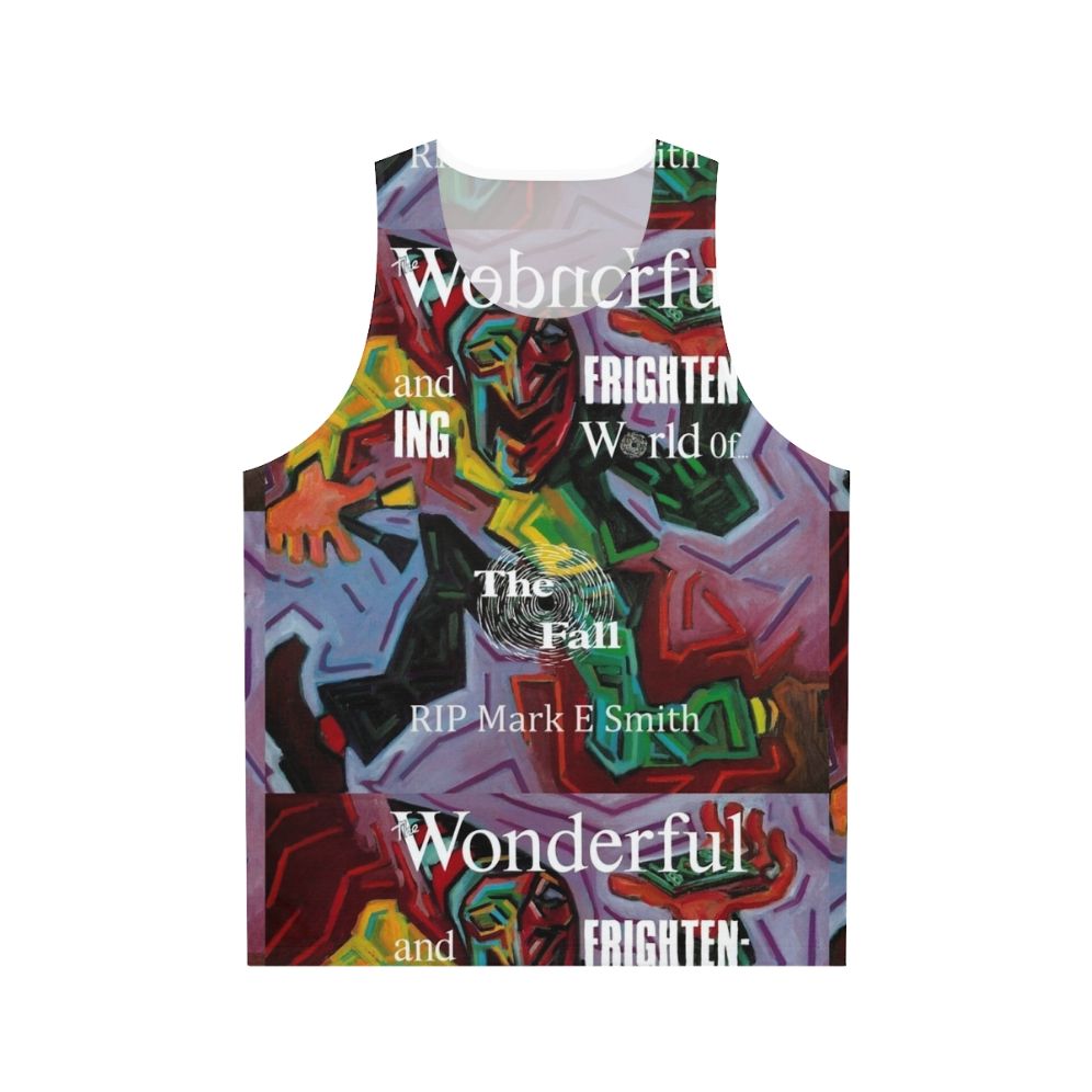 The Wonderful Frightening World Of The Fall Unisex Tank Top