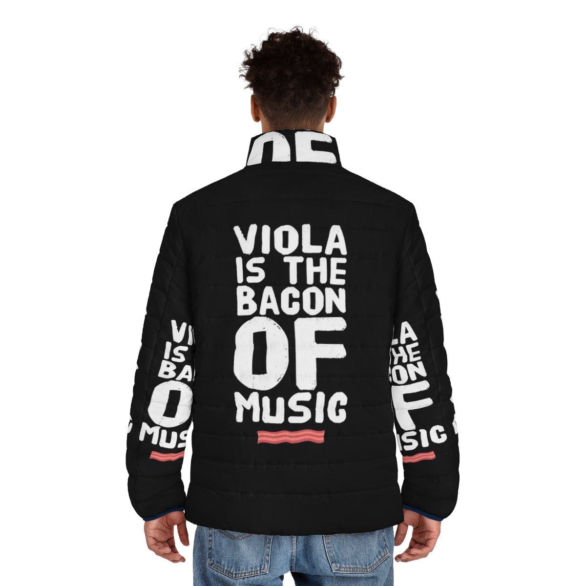 Funny Viola Player Puffer Jacket with "Viola is the Bacon of Music" quote - men back