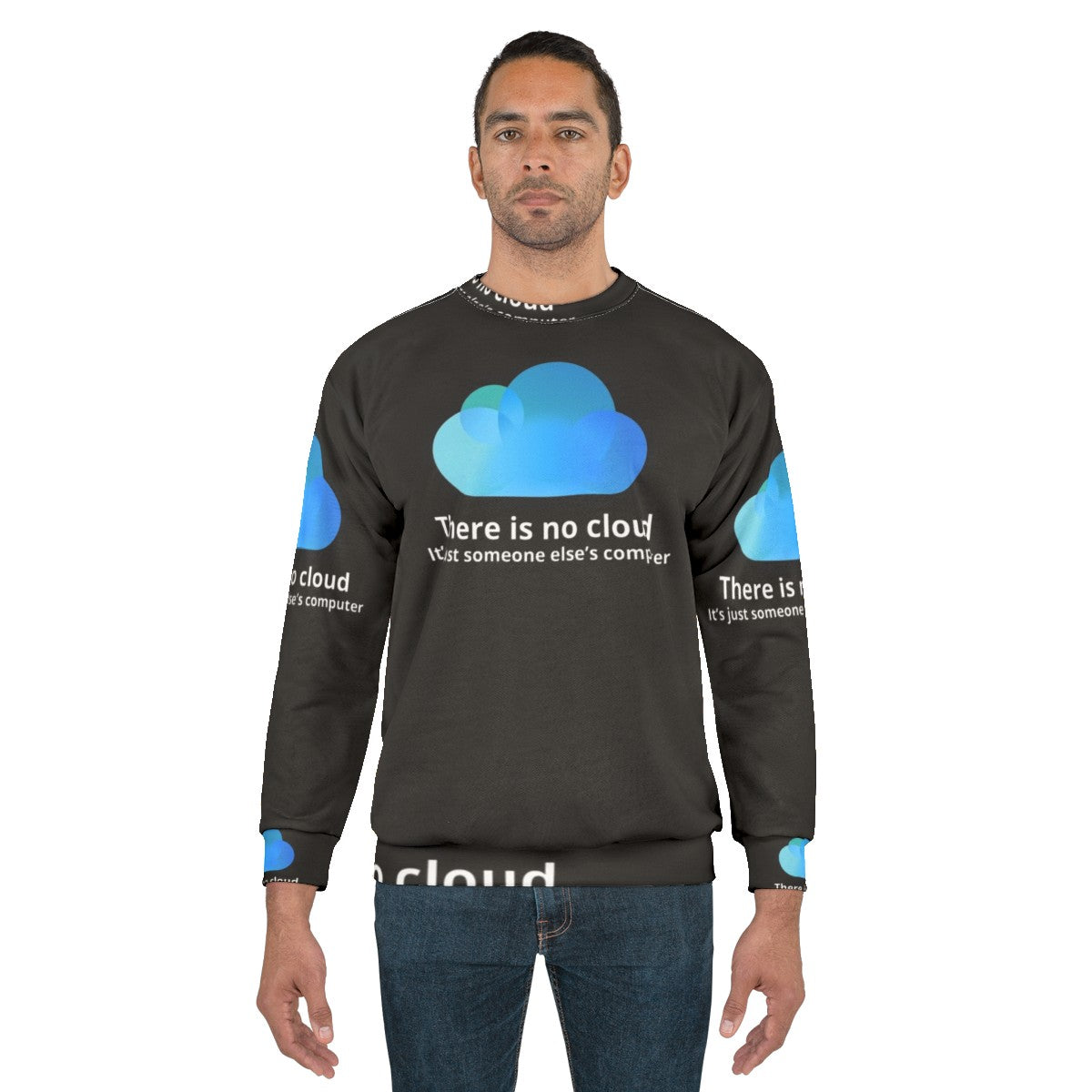 There Is No Cloud programming and coding sweatshirt - men