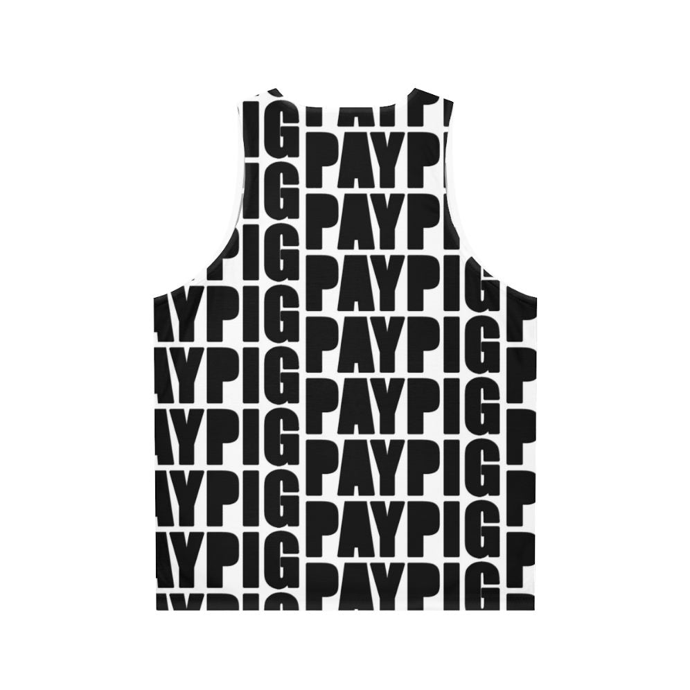 Paypig unisex tank top - Back