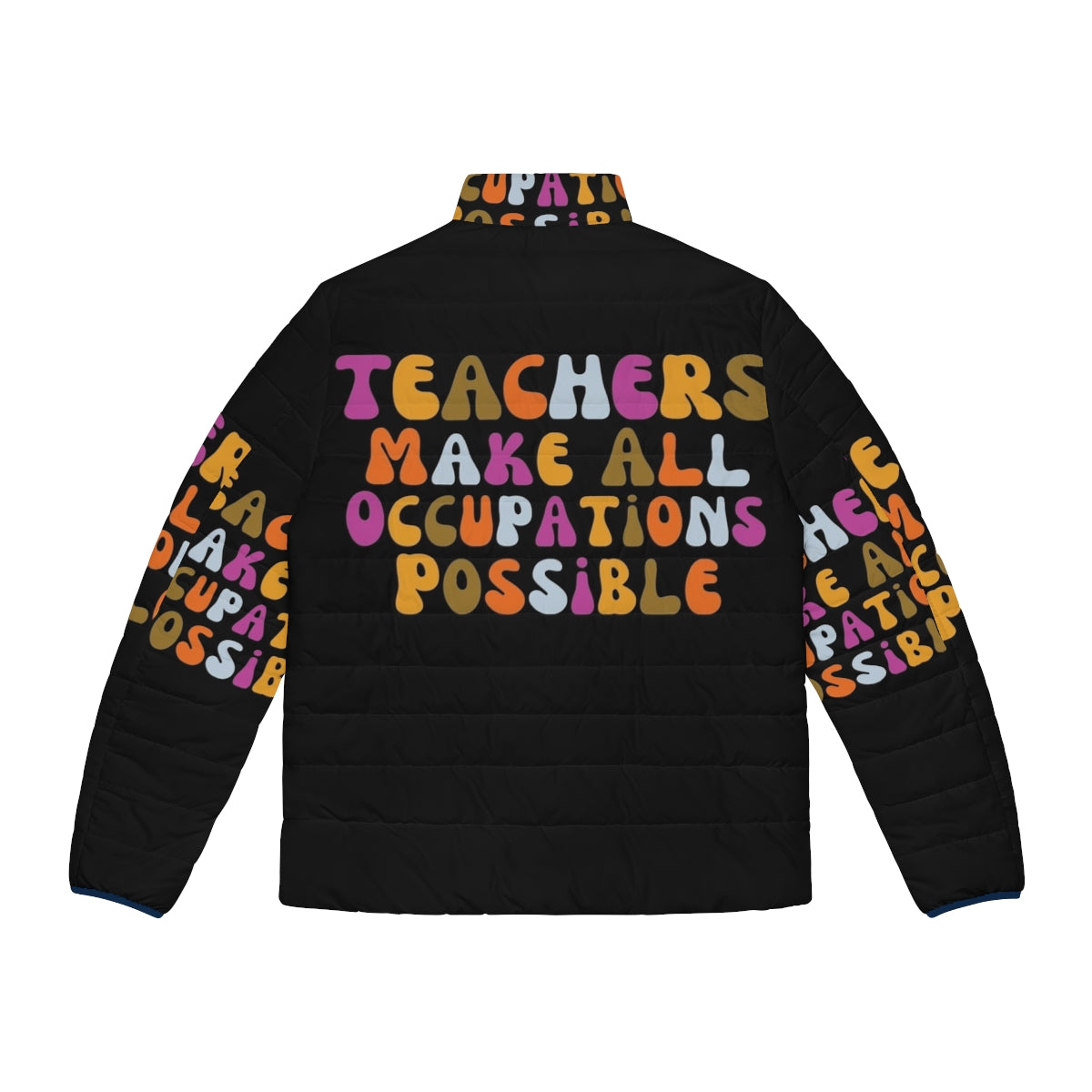 Retro "Teachers Make All Occupations Possible" puffer jacket - Back