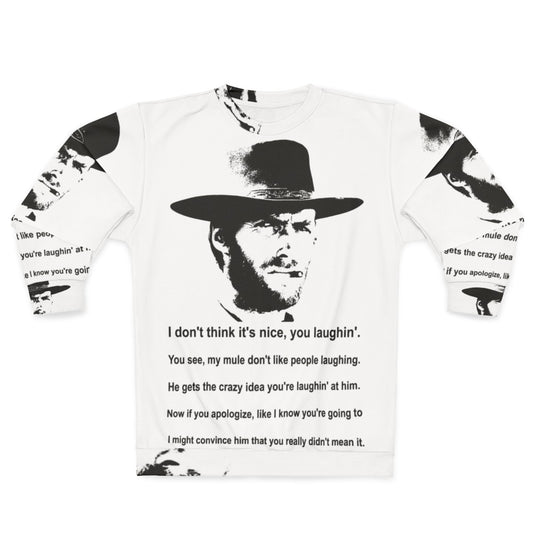 Clint Eastwood Mule Quote Western Movie Sweatshirt