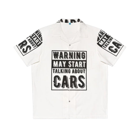 Warning May Start Talking About Cars Hawaiian Shirt - Car Lover Design